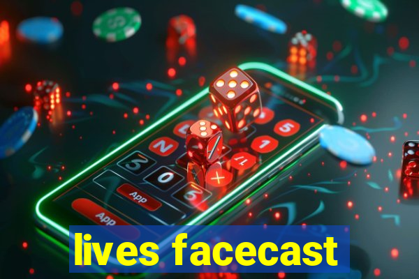 lives facecast